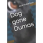 Dog gone Dumas - Paperback