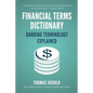 Financial Terms Dictionary - Banking Terminology Explained - Paperback