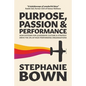 Purpose, Passion and Performance: How systems for leadership, culture and strategy drive the 3Ps of high-performance organisations - Paperback