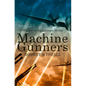 The Machine Gunners - Paperback