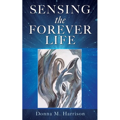 Sensing the Forever Life - Paperback