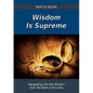 Wisdom Is Supreme: Navigating Life with Wisdom from the Book of Proverbs - Paperback
