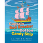 Captain Bad Breaker and the Cotton Candy Ship - Paperback