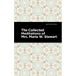 The Collected Meditations of Mrs. Maria W. Stewart - Hardcover