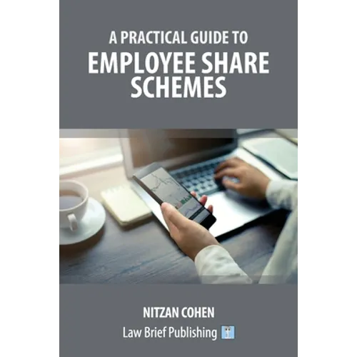 A Practical Guide to Employee Share Schemes - Paperback