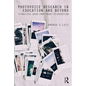 Photovoice Research in Education and Beyond: A Practical Guide from Theory to Exhibition - Paperback