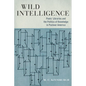 Wild Intelligence: Poets' Libraries and the Politics of Knowledge in Postwar America - Paperback