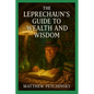 The Leprechaun's Guide to Wealth and Wisdom - Paperback
