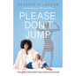 You Are Stronger Than Your Situations: Please Don't Jump - Paperback