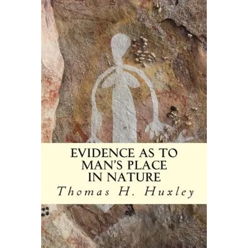 Evidence as to Man's Place In Nature - Paperback