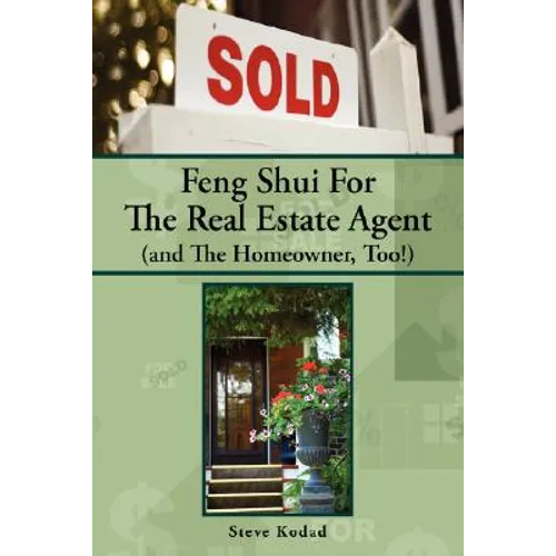 Feng Shui for the Real Estate Agent (and the Homeowner, Too!) - Paperback