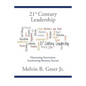 21st Century Leadership: Harnessing Innovation, Accelerating Business Success - Paperback