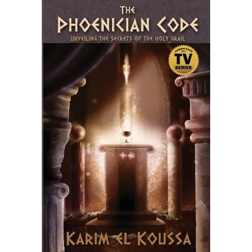 The Phoenician Code: Unveiling the Secrets of the Holy Grail - Paperback