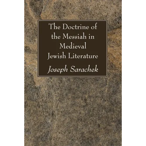 The Doctrine of the Messiah in Medieval Jewish Literature - Paperback