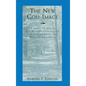 The New God-Image: A Study of Jung's Key Letters Concerning the Evolution of the Western God-Image - Hardcover