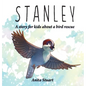 Stanley, The Sparrow - Hardcover
