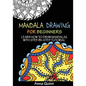 Mandala Drawing for Beginners: Learn How to Draw Mandalas with Step-by-Step Tutorial - Paperback
