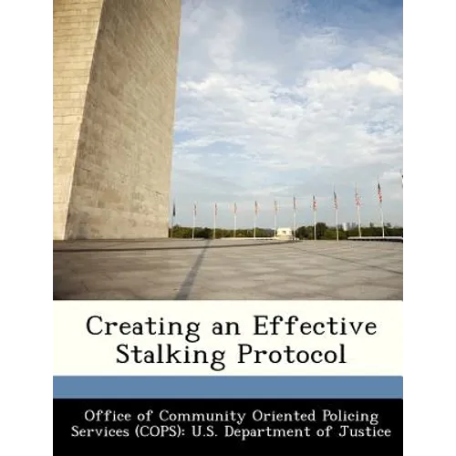 Creating an Effective Stalking Protocol - Paperback
