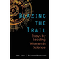 Blazing the Trail: Essays by Leading Women in Science - Paperback