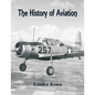 The History of Aviation - Paperback