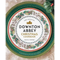 The Official Downton Abbey Christmas Cookbook - Hardcover