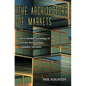 The Architecture of Markets: An Economic Sociology of Twenty-First-Century Capitalist Societies - Paperback