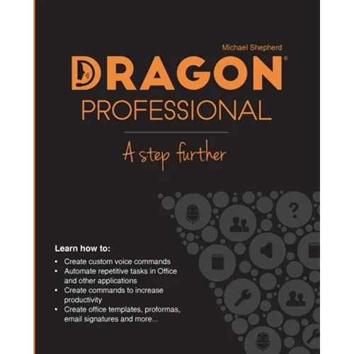 Dragon Professional - A Step Further: Automate virtually any task on your PC by voice - Paperback