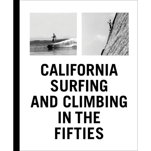 California Surfing and Climbing in the Fifties - Hardcover