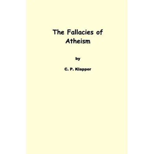 The Fallacies of Atheism - Paperback