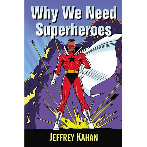 Why We Need Superheroes - Paperback