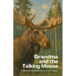 Grandma and the Talking Moose: Bilingual Norwegian-English Children's Stories for Beginners - Paperback