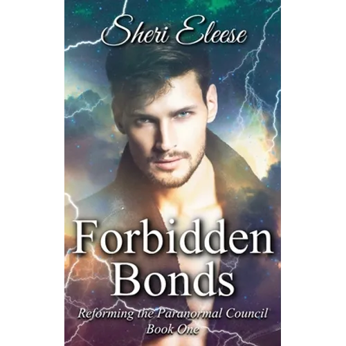 Forbidden Bonds: Reforming the Paranormal Council Book One - Paperback