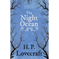 The Night Ocean (Fantasy and Horror Classics);With a Dedication by George Henry Weiss - Paperback
