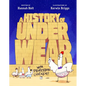 A History of Underwear with Professor Chicken - Hardcover