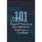 101 People and Places That Shaped the American Revolution in South Carolina - Paperback