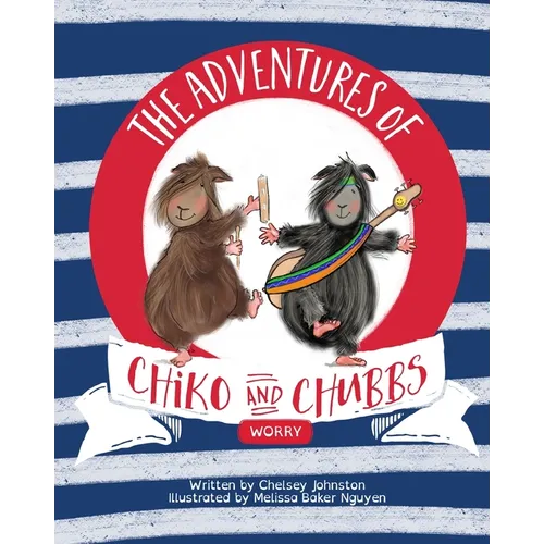 The Adventures of Chiko and Chubbs: Worry - Paperback
