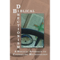 Biblical Directionism: A Biblical Approach to Counseling Methodology - Paperback