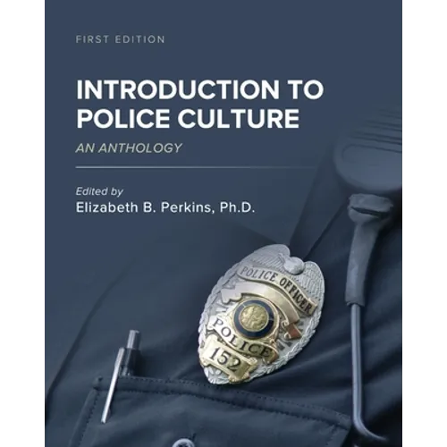 Introduction to Police Culture: An Anthology - Paperback