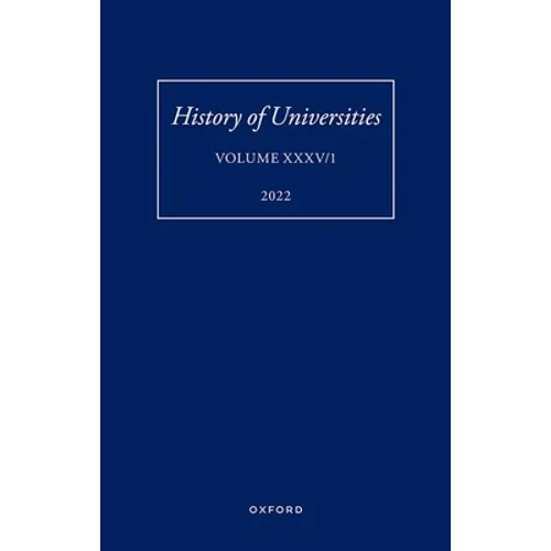 History of Universities: Volume XXXV / 1: The Unloved Century: Georgian Oxford Reassessed - Hardcover