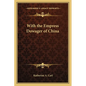 With the Empress Dowager of China - Paperback
