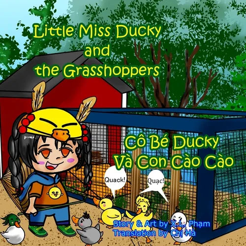 Little Miss Ducky and the Grasshoppers (Cô Bé Ducky Và Con Cào Cào): Bilingual-English and Vietnamese (Little Miss Ducky the Duck Wrangler) - Paperback