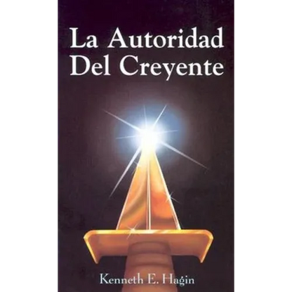 La Autoridad del Creyente: (The Believer's Authority - Spanish) - Paperback