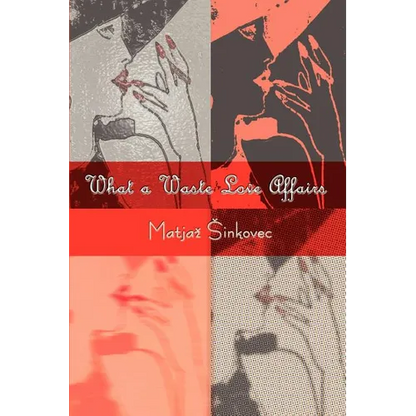 What a Waste Love Affairs - Paperback
