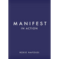 Manifest in Action: Unlock Your Limitless Potential - Hardcover