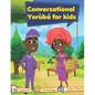Conversational Yoruba for kids: Yoruba102 - Paperback