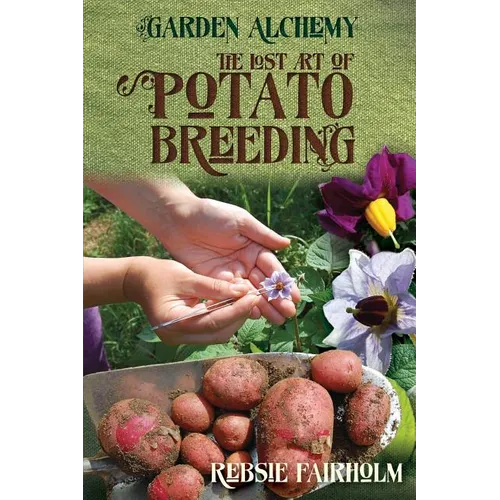 The Lost Art of Potato Breeding - Paperback