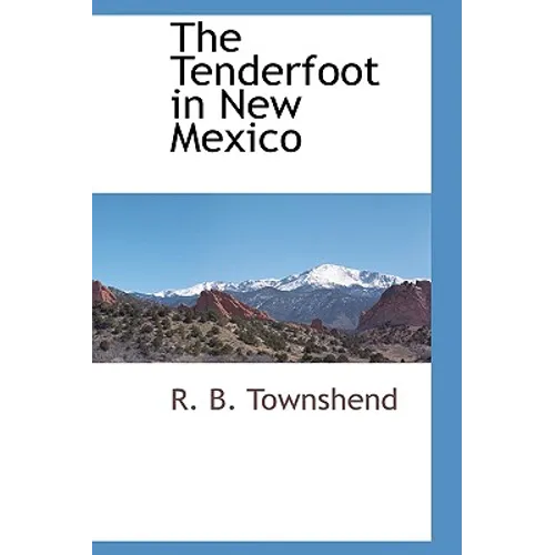 The Tenderfoot in New Mexico - Hardcover