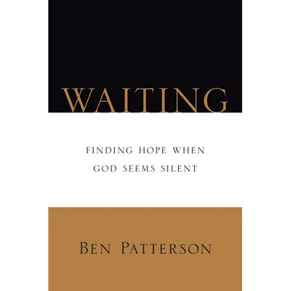 Waiting: Finding Hope When God Seems Silent - Paperback