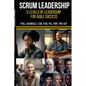 SCRUM Mastery (5 Levels of Leadership for Agile Success): A leadership coaching guide for Scrum Masters - Paperback