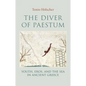 The Diver of Paestum: Youth, Eros, and the Sea in Ancient Greece - Hardcover